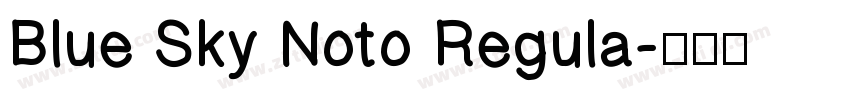 Blue Sky Noto Regula字体转换
